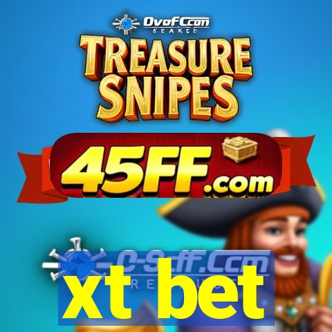 xt bet
